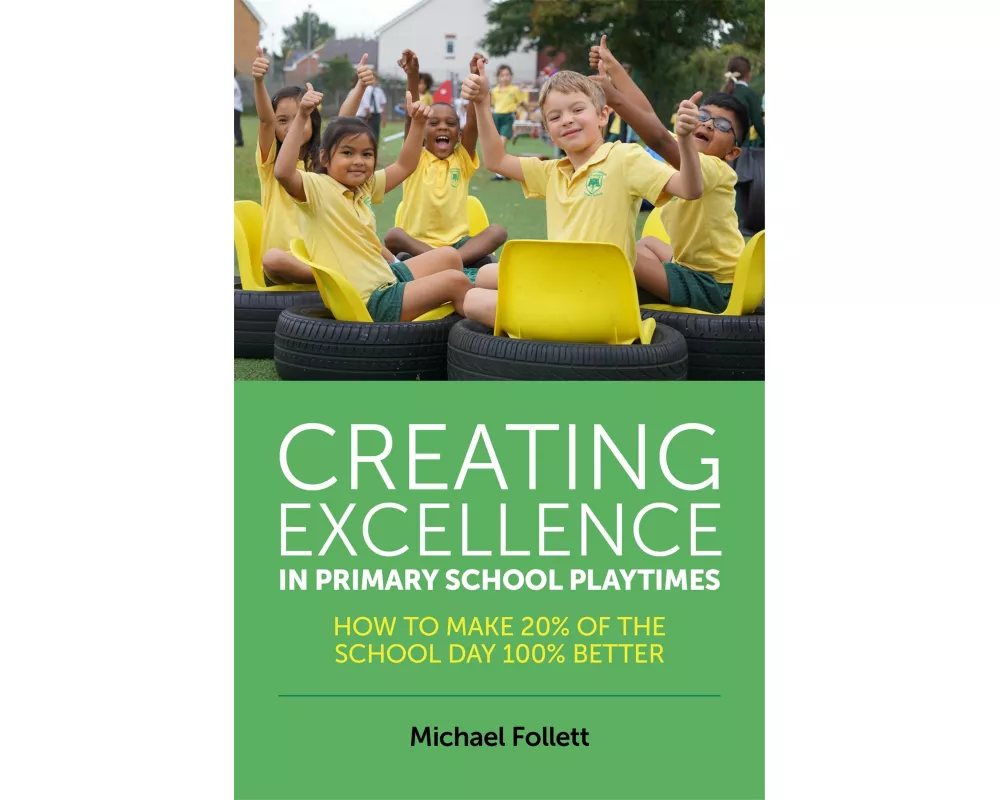 Creating Excellence in Primary School Playtimes