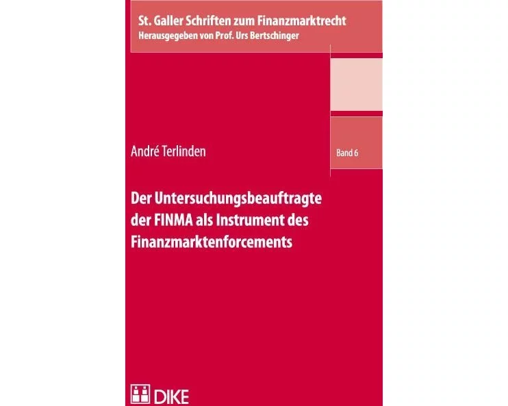 Der Untersuchungsbeauftragte der FINMA als Instrument des Finanzmarktenforcements