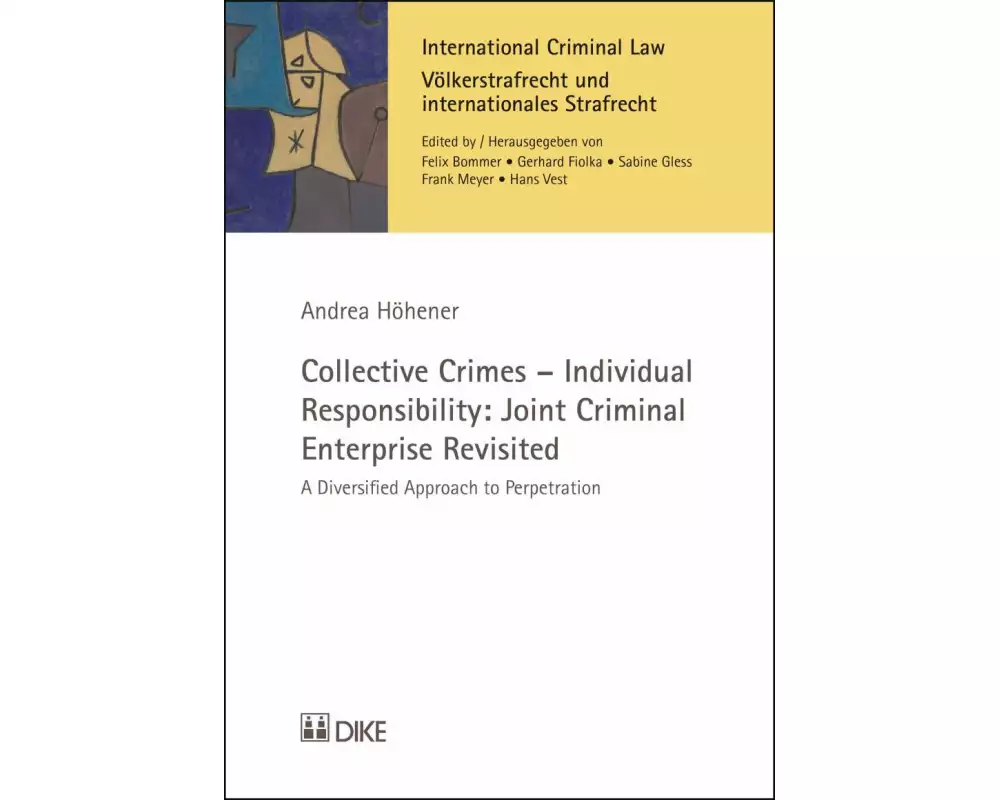 Collective Crimes – Individual Responsibility: Joint Criminal Enterprise Revisited