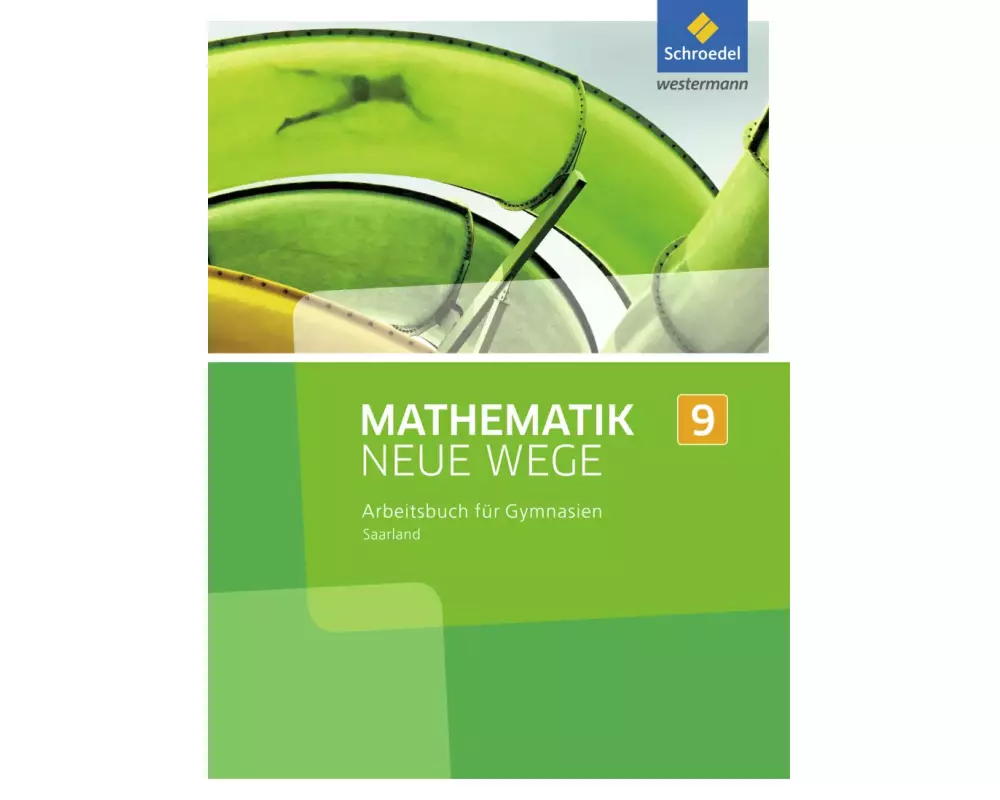 Mathematik Neue Wege SI - Ausgabe 2016 für das Saarland