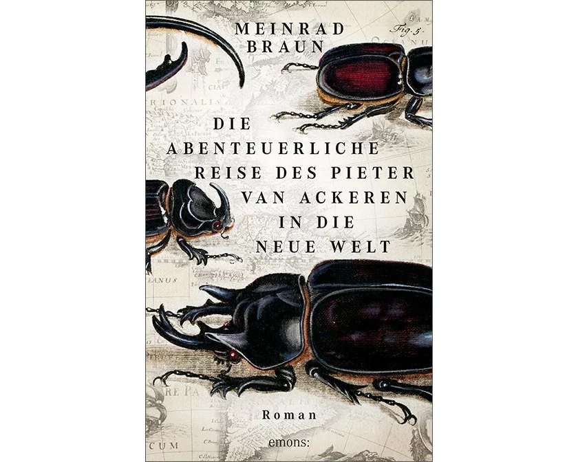Die abenteuerliche Reise des Pieter van Ackeren in die neue Welt