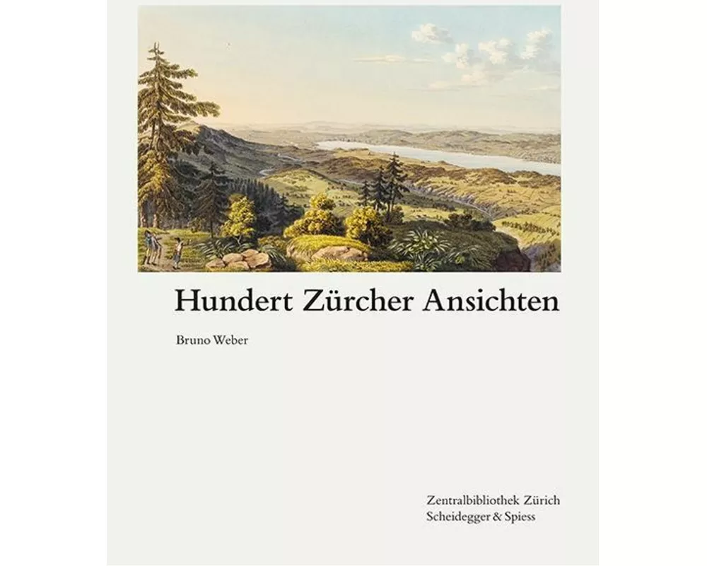 Hundert Zürcher Ansichten