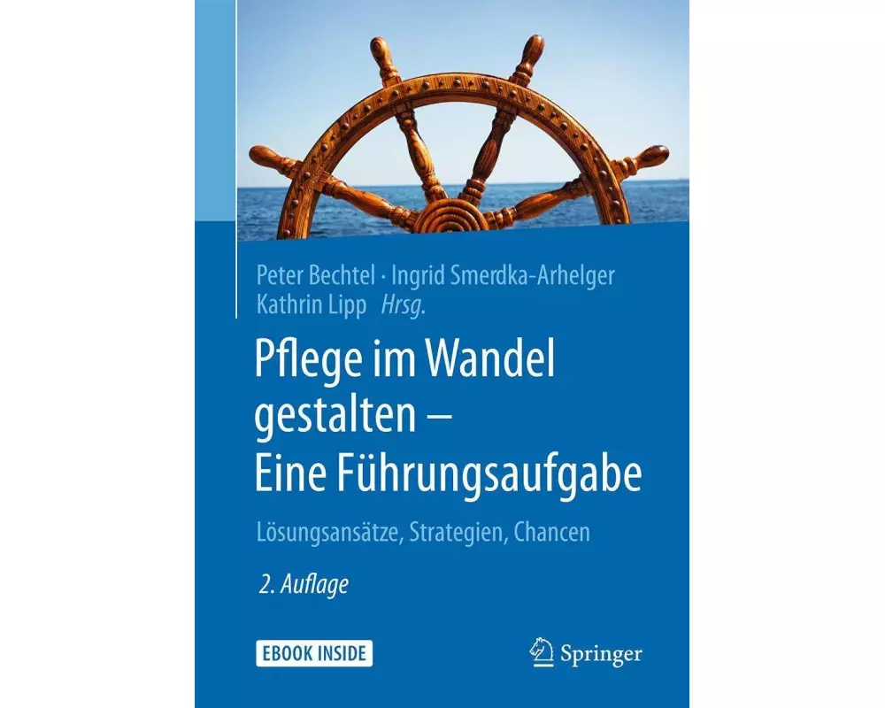 Pflege im Wandel gestalten - Eine Führungsaufgabe