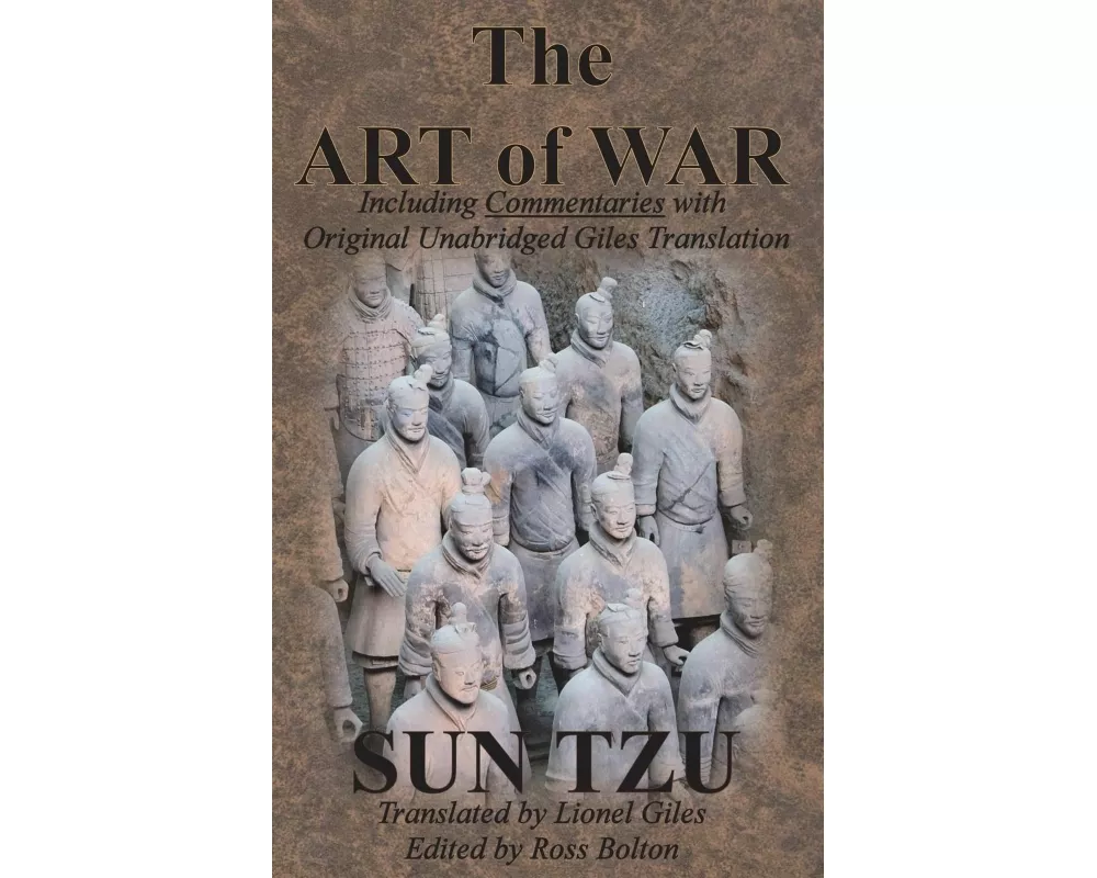 The Art of War (Including Commentaries with Original Unabridged Giles Translation)