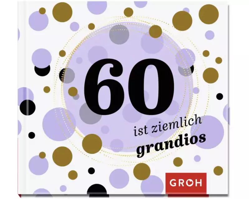 60 ist ziemlich grandios