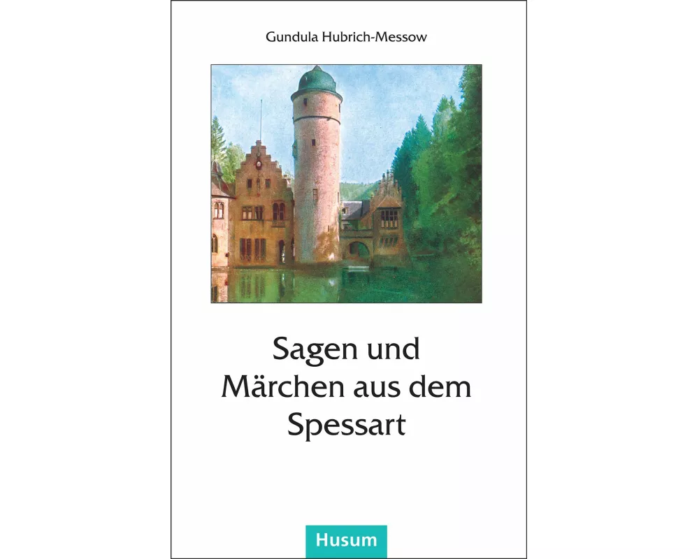 Sagen und Märchen aus dem Spessart