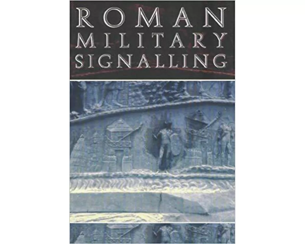 Roman Military Signalling