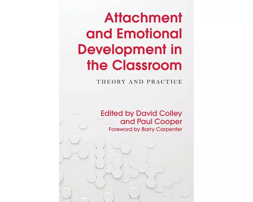 Attachment and Emotional Development in the Classroom