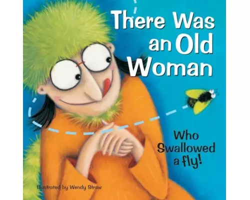 There Was an Old Woman Who Swallowed a Fly