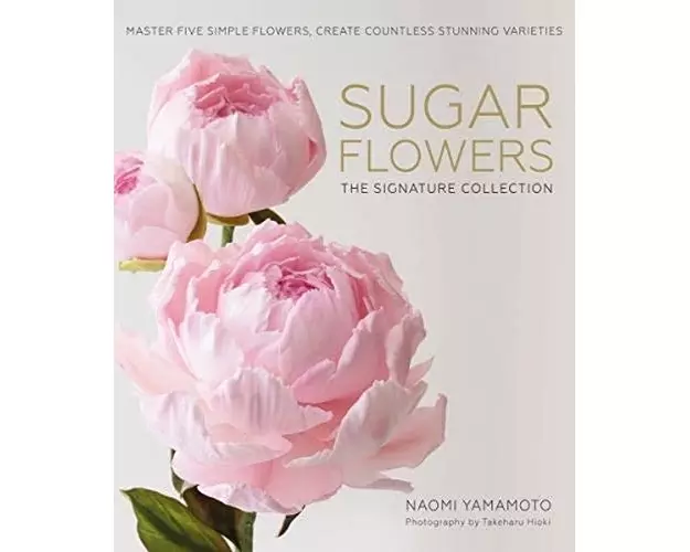 Sugar Flowers: The Signature Collection