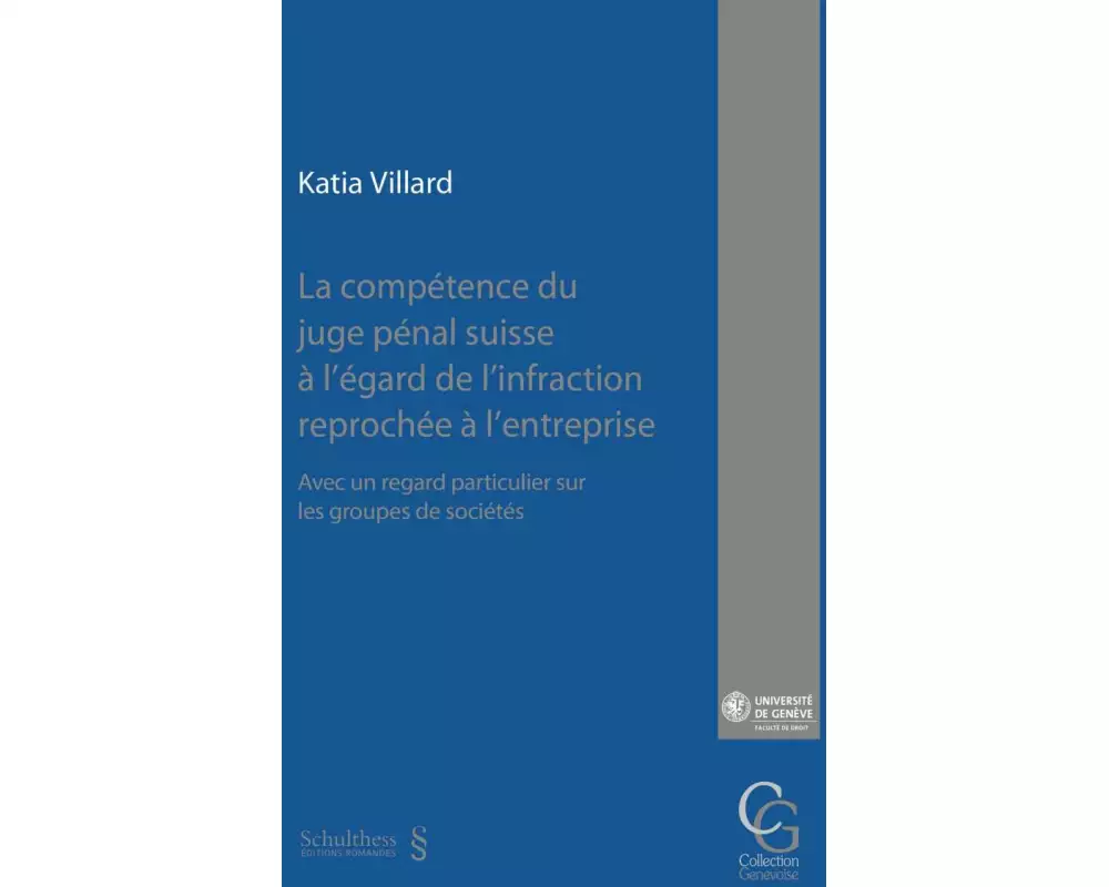 La compétence du juge pénal suisse à l'égard de l'infraction reprochée à l'entreprise