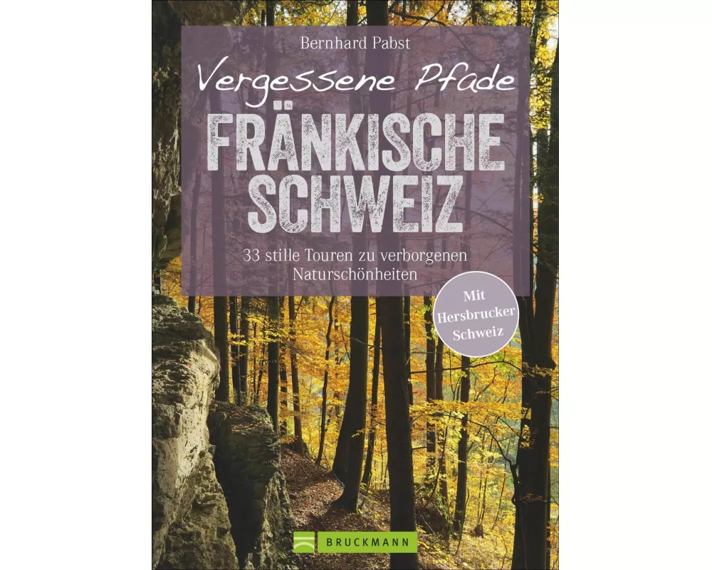 Vergessene Pfade Fränkische Schweiz