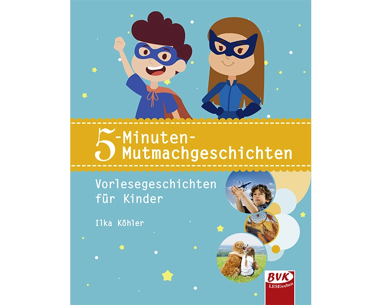 5-Minuten-Mutmachgeschichten