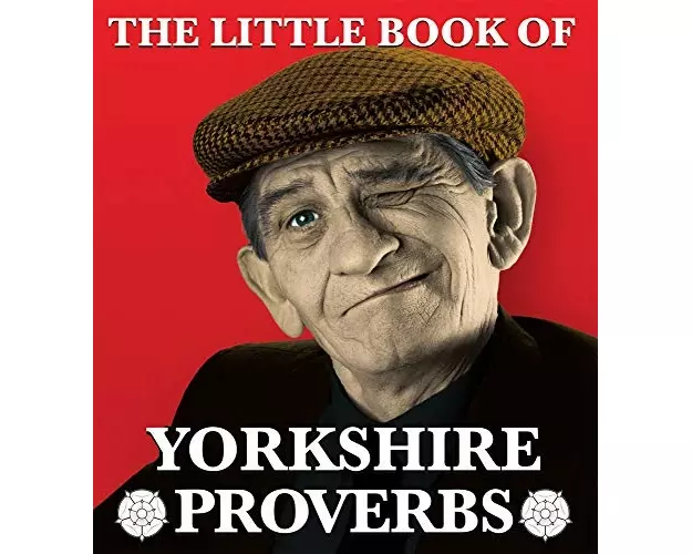 The Little Book of Yorkshire Proverbs
