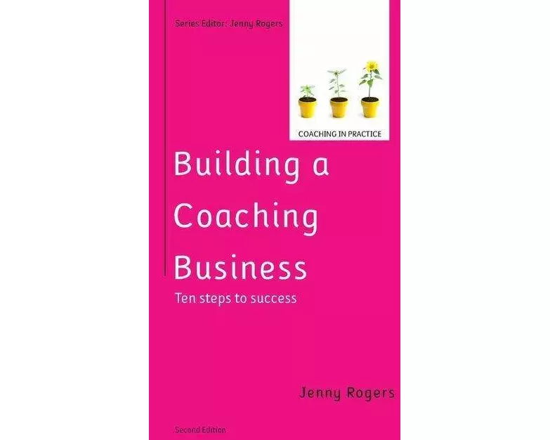 Building a Coaching Business, 2nd Edition