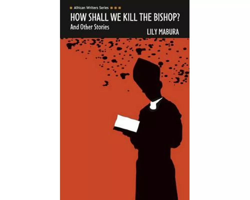 How Shall We Kill the Bishop and other Stories