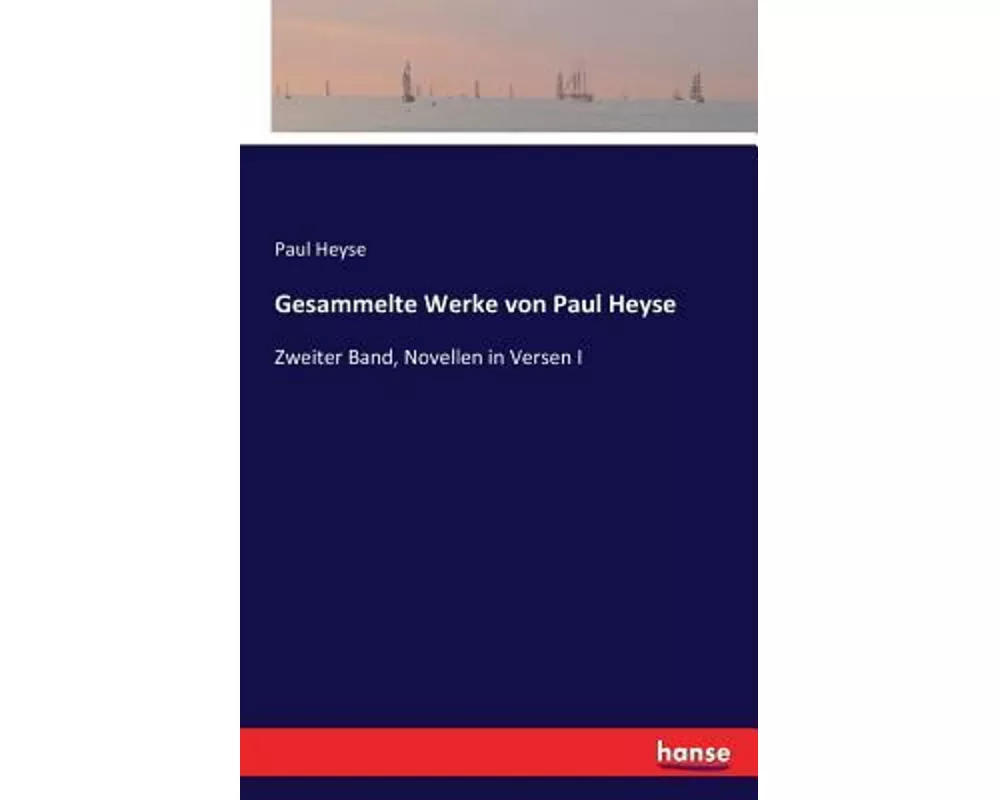 Gesammelte Werke von Paul Heyse