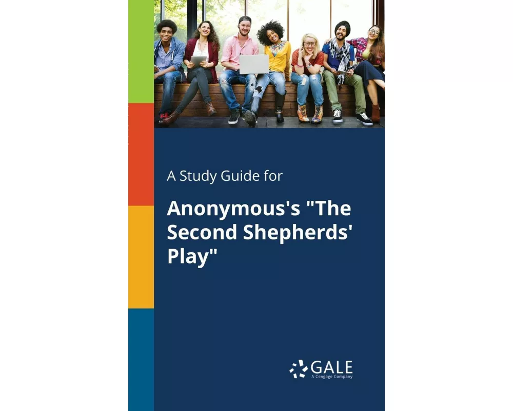 A Study Guide for Anonymous's "The Second Shepherds' Play"