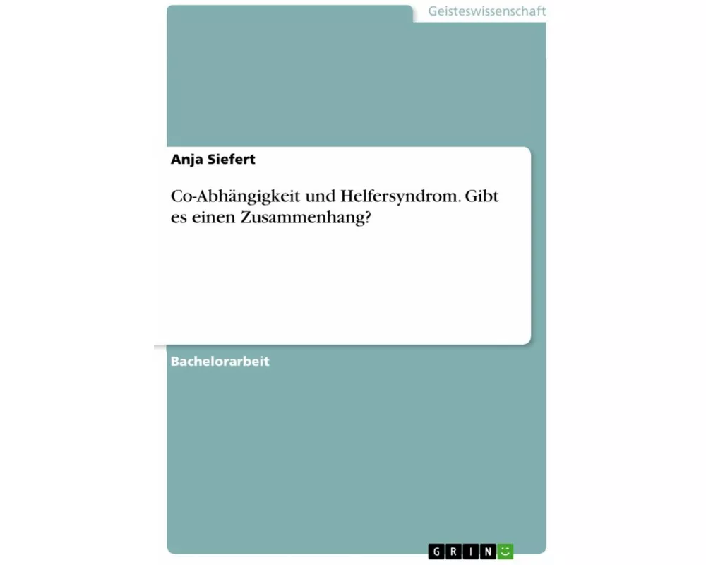 Co-Abhängigkeit und Helfersyndrom. Gibt es einen Zusammenhang?