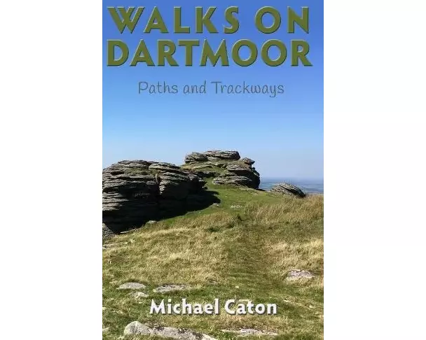 Walks on Dartmoor: Paths and Trackways