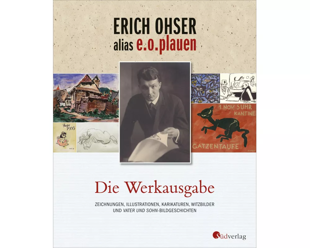 Erich Ohser alias e.o.plauen - Die Werkausgabe