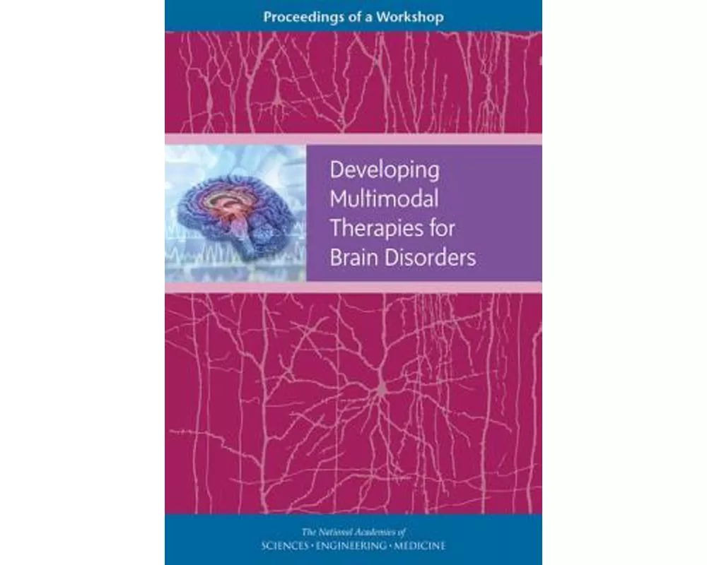 Developing Multimodal Therapies for Brain Disorders