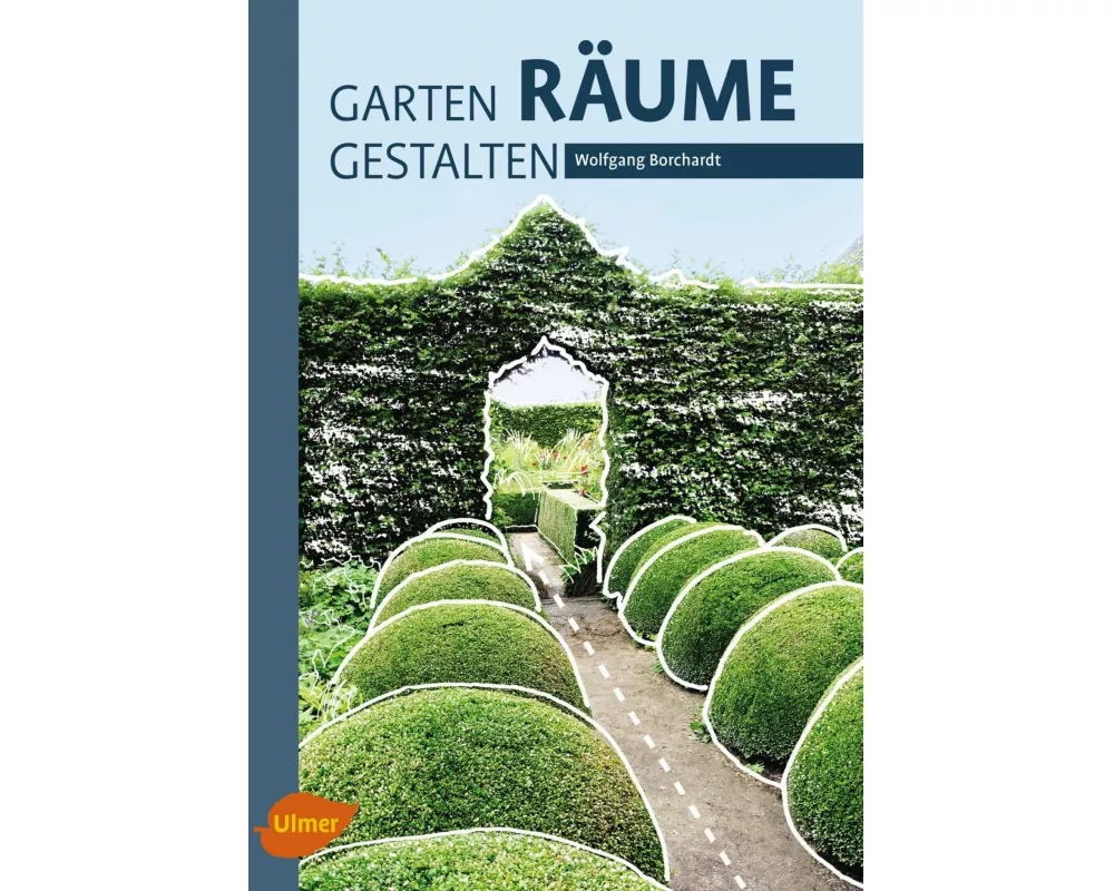 Garten - Räume - Gestalten