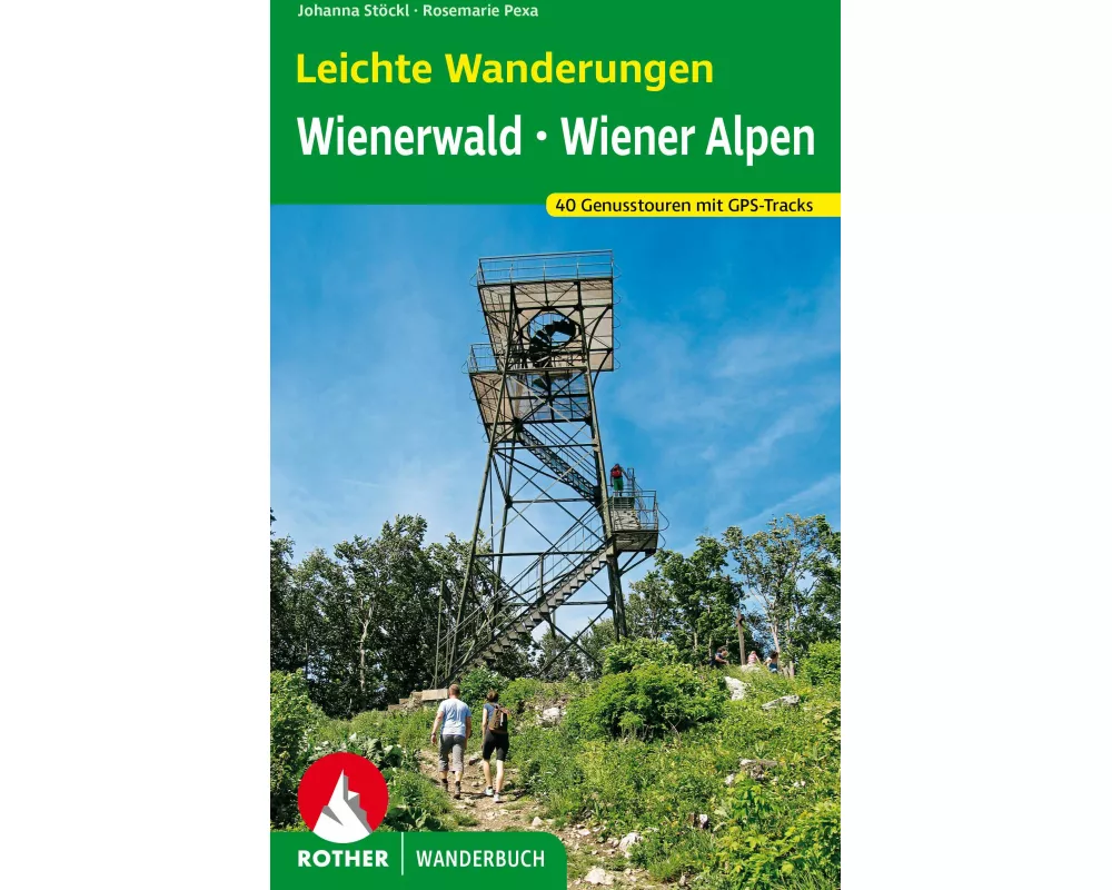 Leichte Wanderungen. Genusstouren im Wienerwald und in den Wiener Alpen