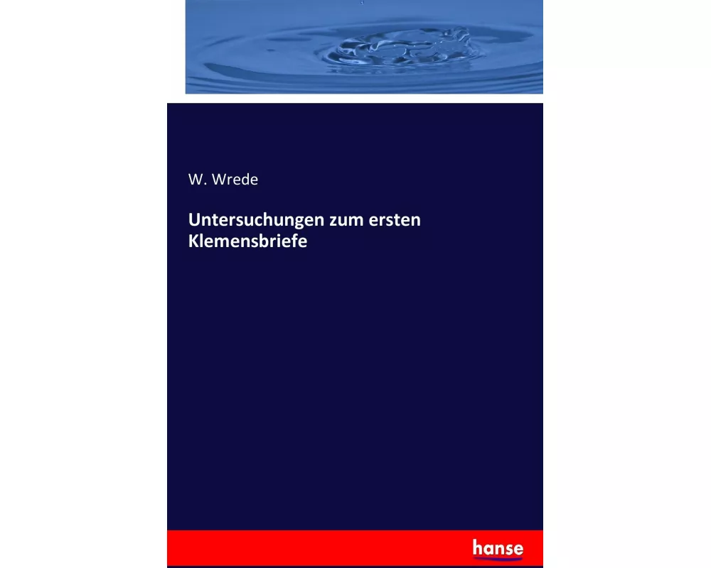 Untersuchungen zum ersten Klemensbriefe