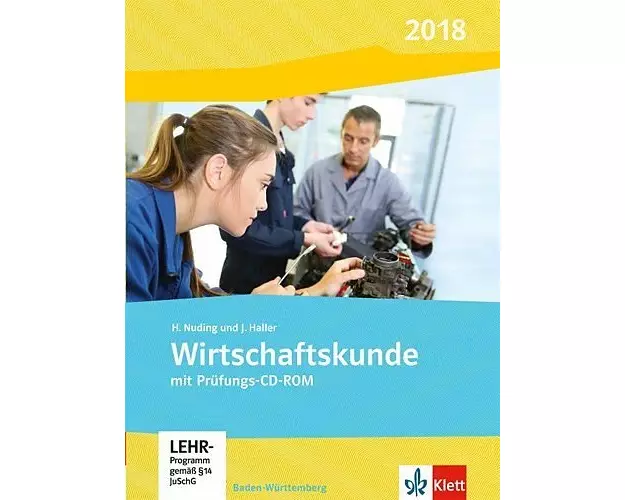 Wirtschaftskunde. Schülerbuch mit CD-ROM. Ausgabe Baden-Württemberg 2017