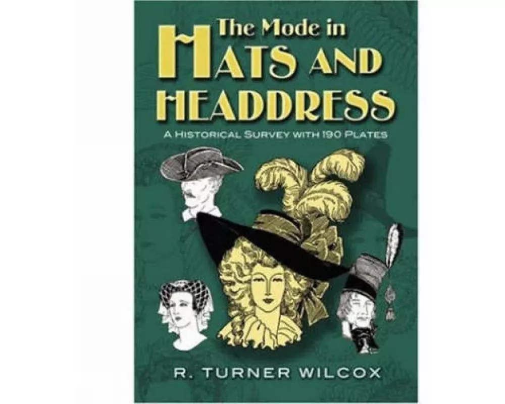 The Mode in Hats and Headdress