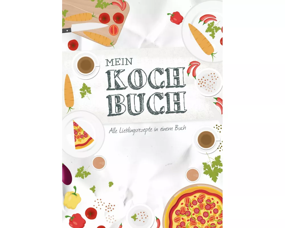 Mein Kochbuch zum Selberschreiben