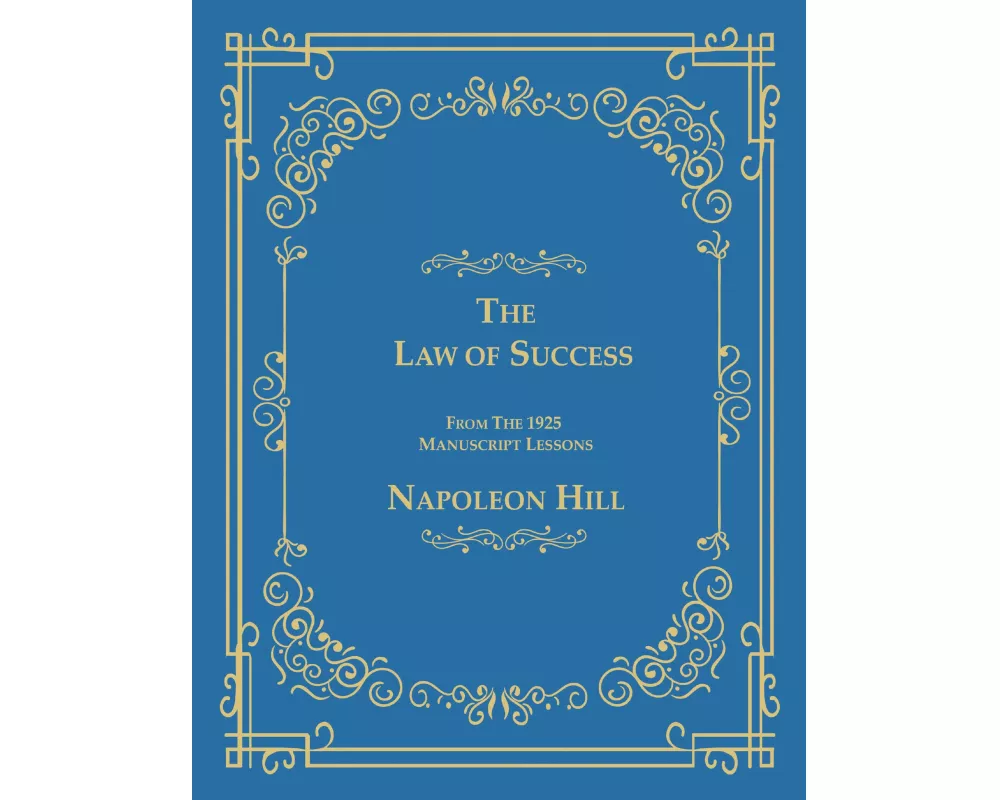 The Law of Success From The 1925 Manuscript Lessons