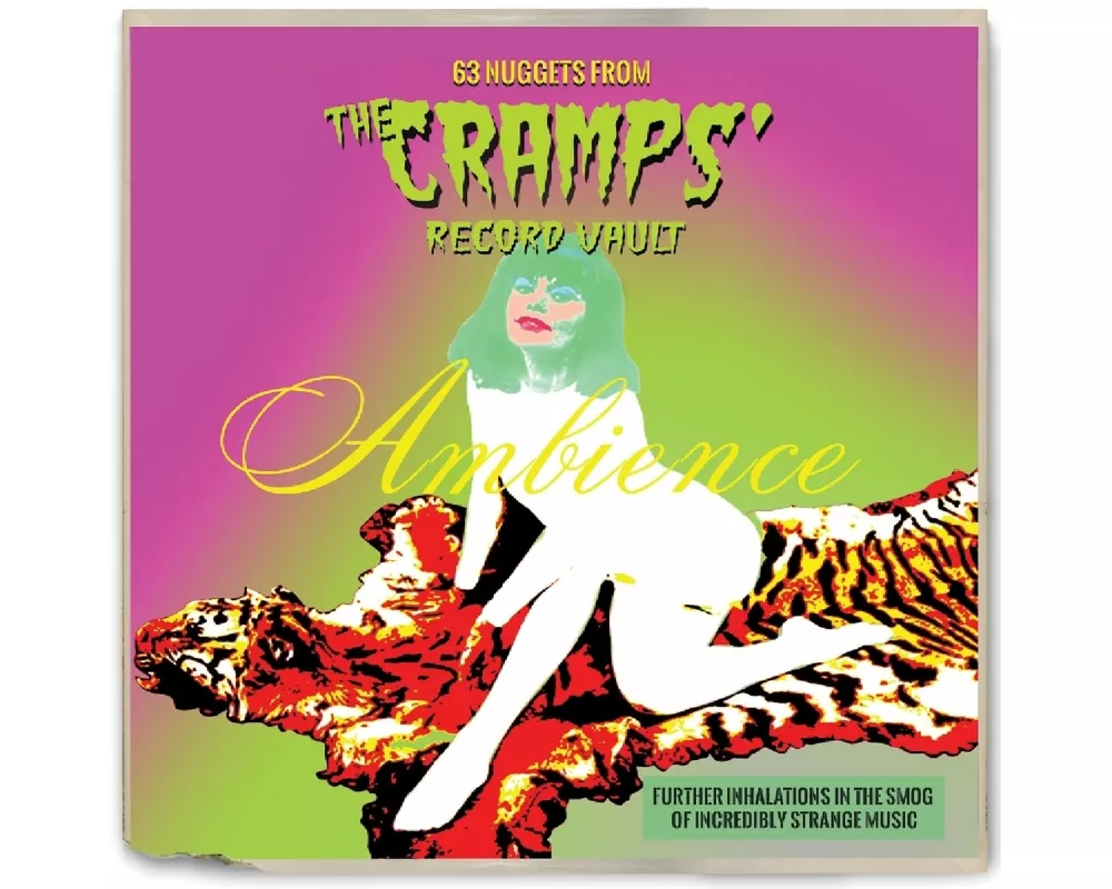 Ambience: 63 Nuggets From The Cramps' Record Vault