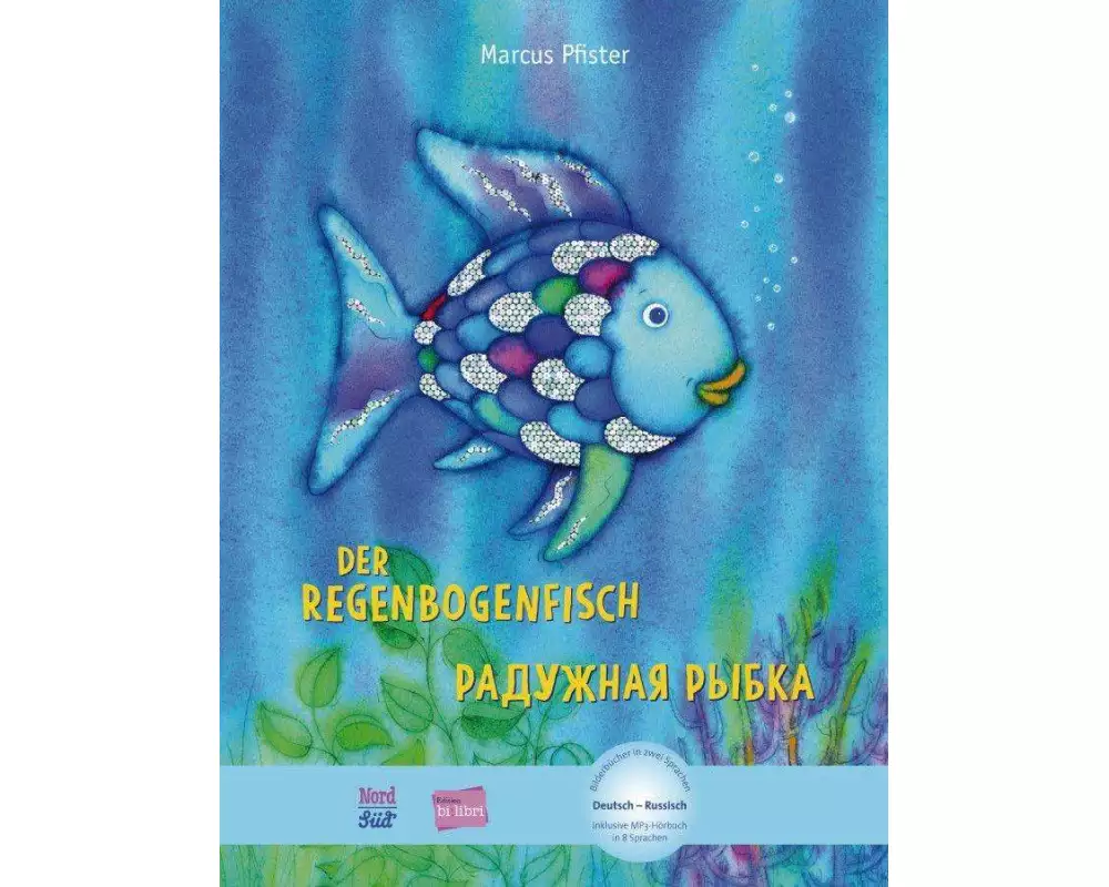 Der Regenbogenfisch. Kinderbuch Deutsch-Russisch