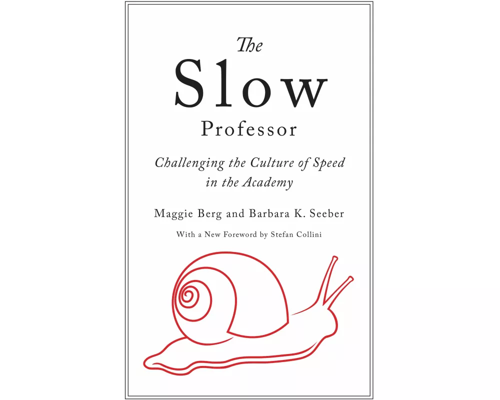 The Slow Professor