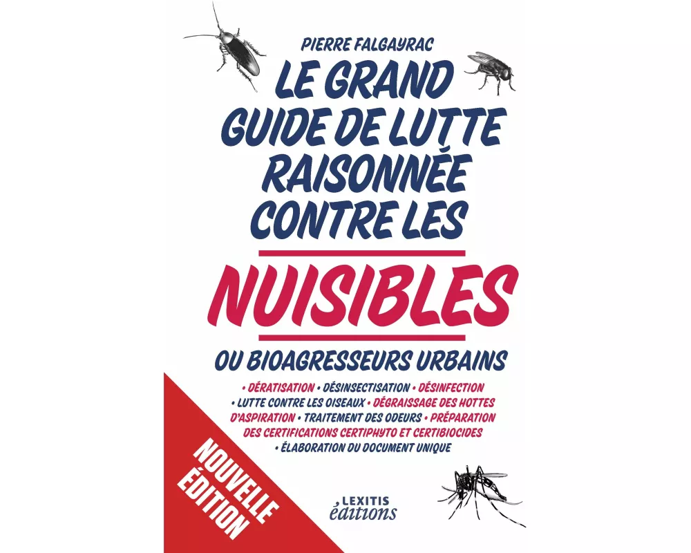Le grand guide de lutte raisonnée contre les nuisibles ou bioagresseurs urbains