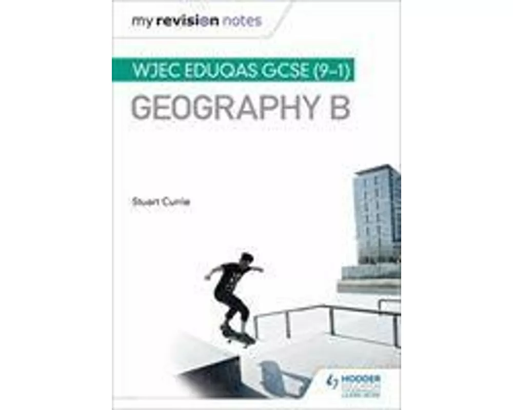 My Revision Notes: WJEC Eduqas GCSE (9-1) Geography B
