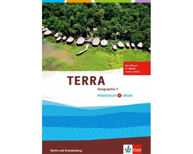 TERRA Geographie für Berlin und Brandenburg - Ausgabe für Gymnasien, Integrierte Sekundarschulen und Oberschulen / Arbeitsheft mit e-book 7. Schuljahr