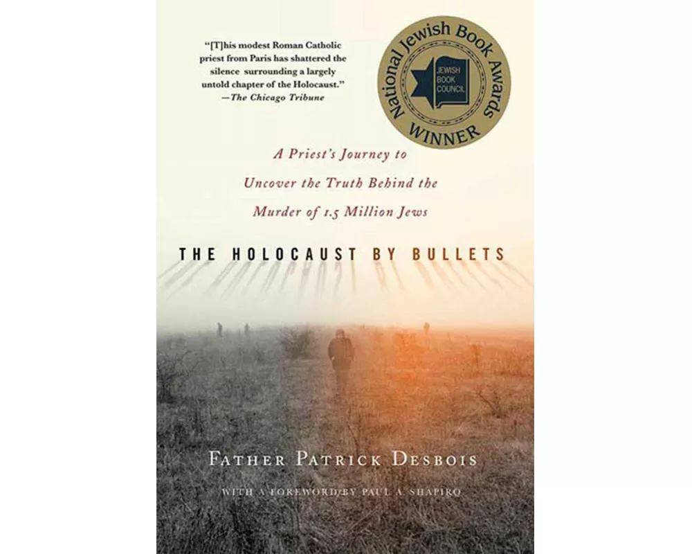 The Holocaust by Bullets