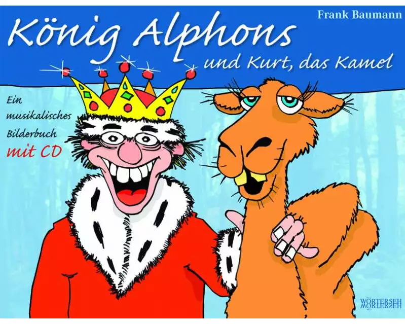 König Alphons und Kurt, das Kamel