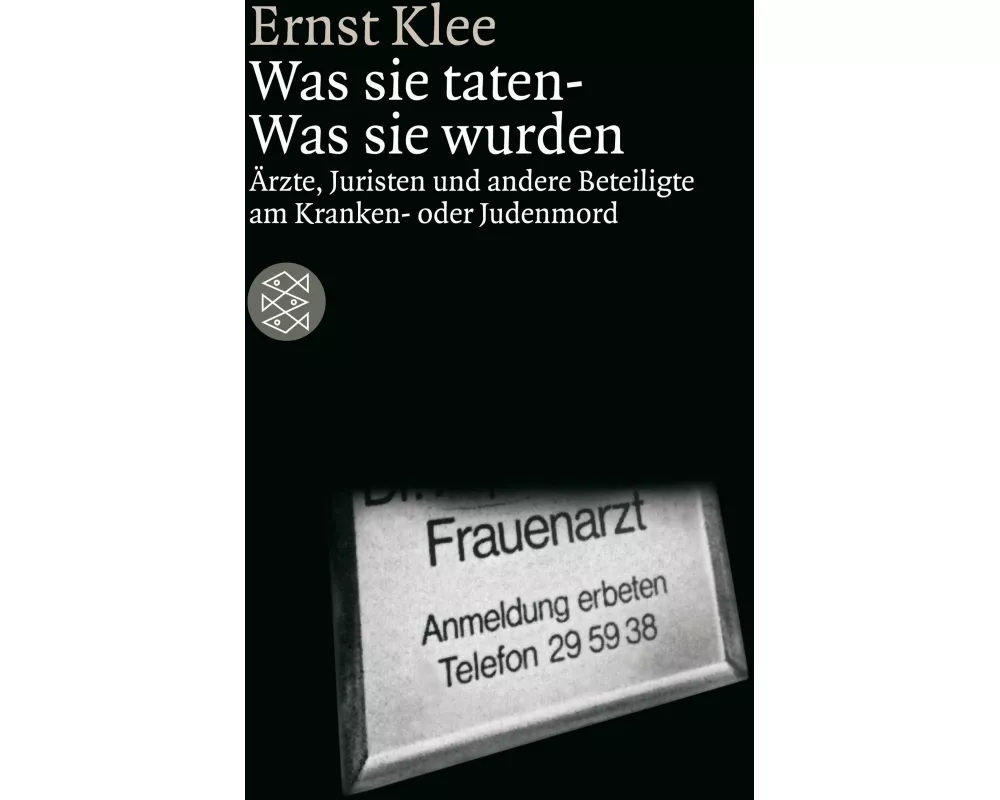 Was sie taten - Was sie wurden