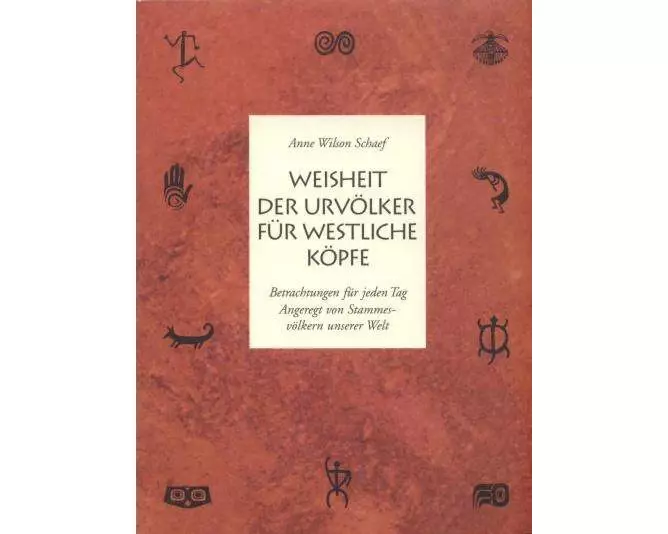 Weisheit der Urvölker für westliche Köpfe