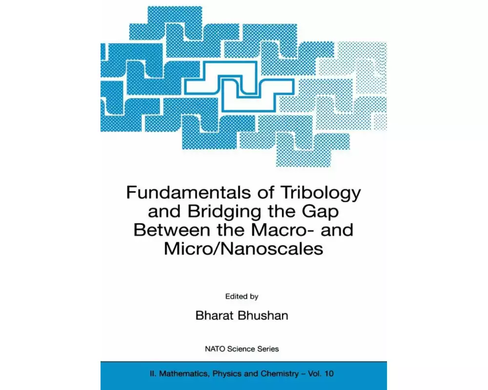Fundamentals of Tribology and Bridging the Gap Between the Macro- And Micro/Nanoscales