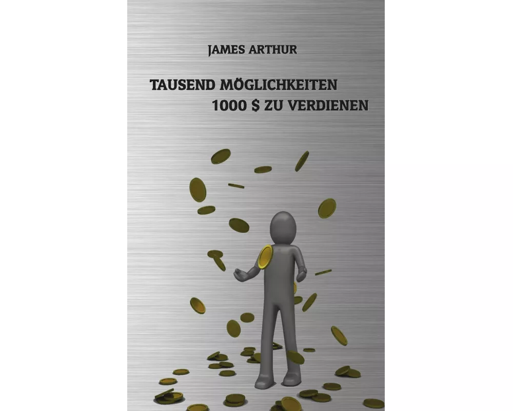 Tausend Möglichkeiten, Tausend Dollar zu verdienen