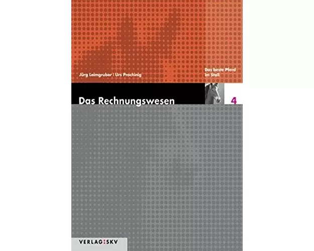 Das Rechnungswesen 4. Theorie und Aufgaben