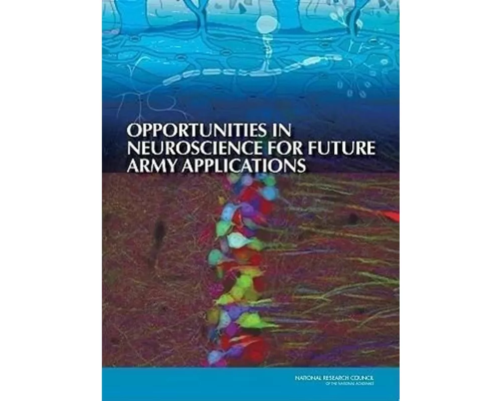 Opportunities in Neuroscience for Future Army Applications