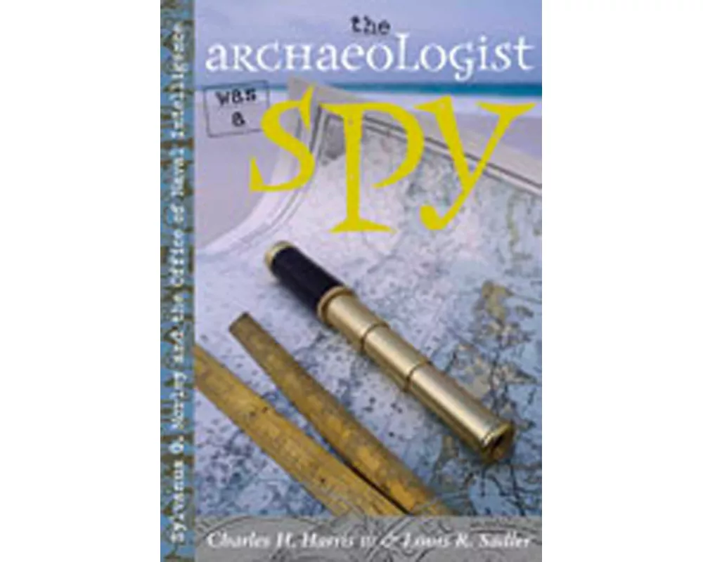 The Archaeologist Was a Spy