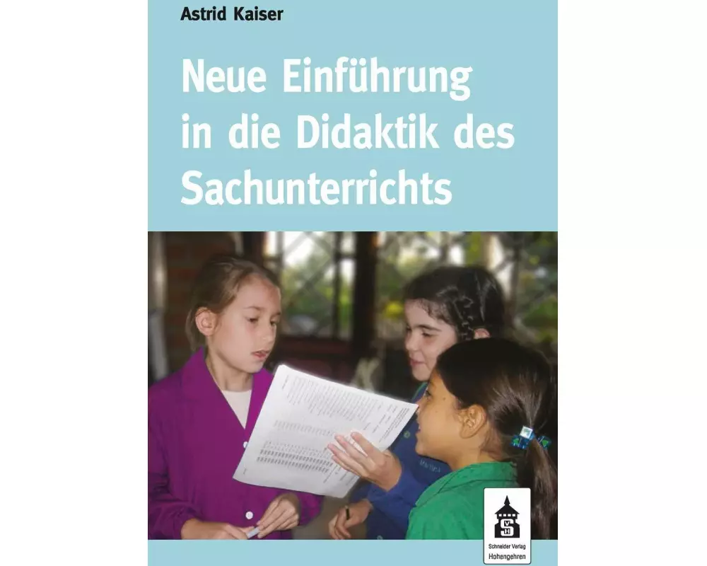 Neue Einführung in die Didaktik des Sachunterrichts