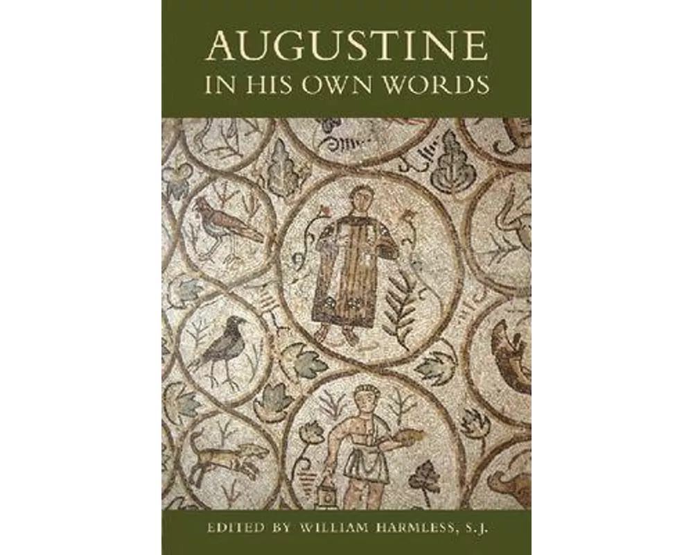 Augustine in His Own Words